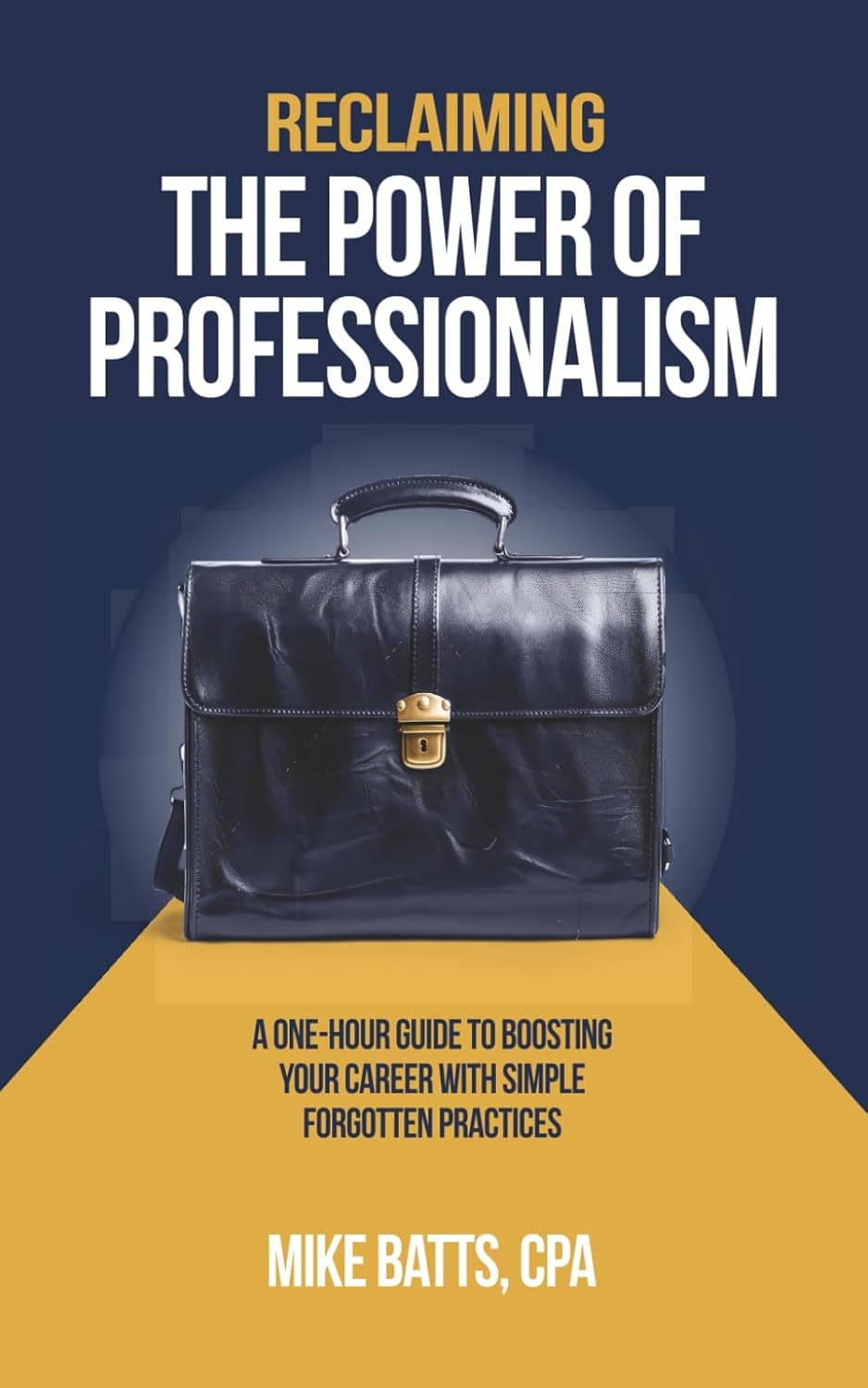 Unlock Your Career Potential: The One-Hour Guide to Professionalism That Could Change Everything
